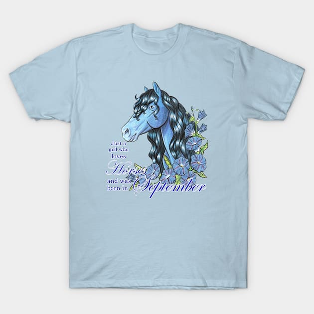 Girl Who Loves Horses Born in September T-Shirt by lizstaley